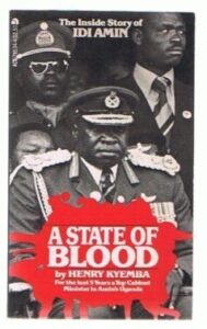 Book cover: 'A State of Blood' by Henry Kyemba; shows a group of officials in uniform, suggesting a historical/political account.