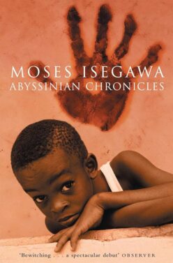 Book cover for Moses Isegawa's Abyssinian Chronicles: a young boy rests on a ledge with a large handprint on an orange wall behind him.