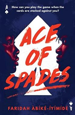 Cover art for the card game Ace of Spades: two faces in profile framing a white spade, bold red title on a dark blue background; author Faridah Abíké‑Iyímíde.