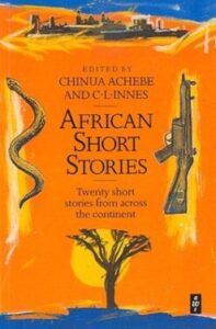 African Short Stories edited by Chinua Achebe and C. L. Innes